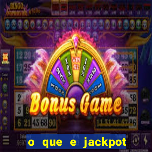 o que e jackpot no jogo do tigre