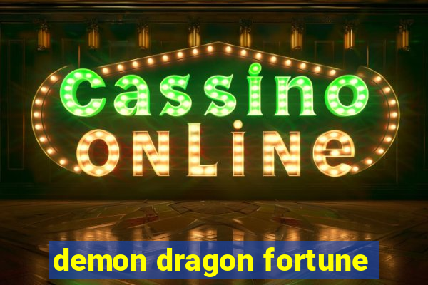 demon dragon fortune