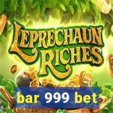 bar 999 bet