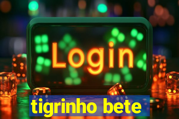 tigrinho bete