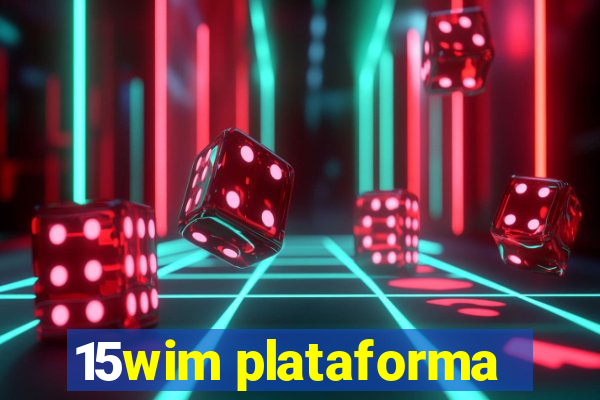 15wim plataforma