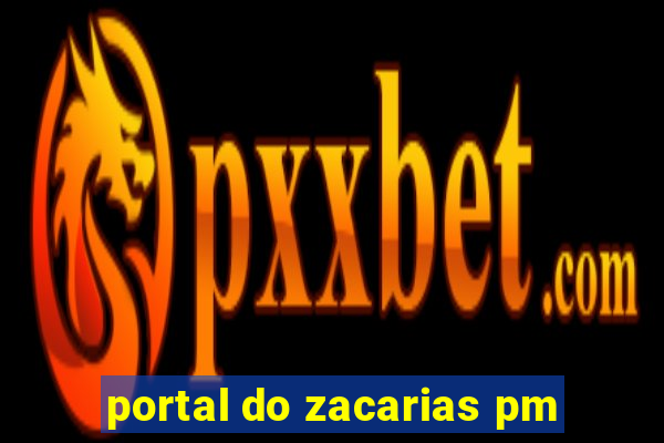 portal do zacarias pm