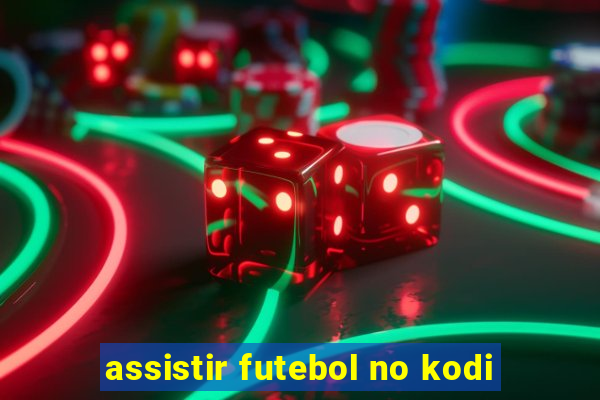 assistir futebol no kodi