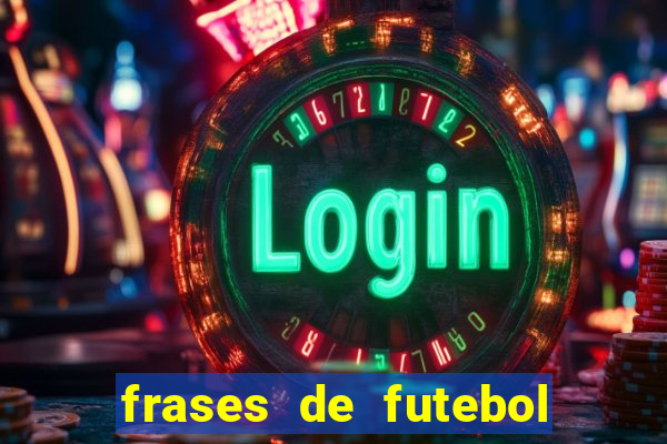 frases de futebol feminino para status tumblr