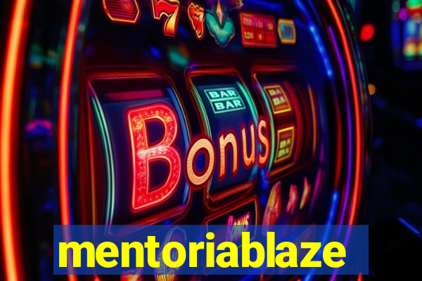 mentoriablaze