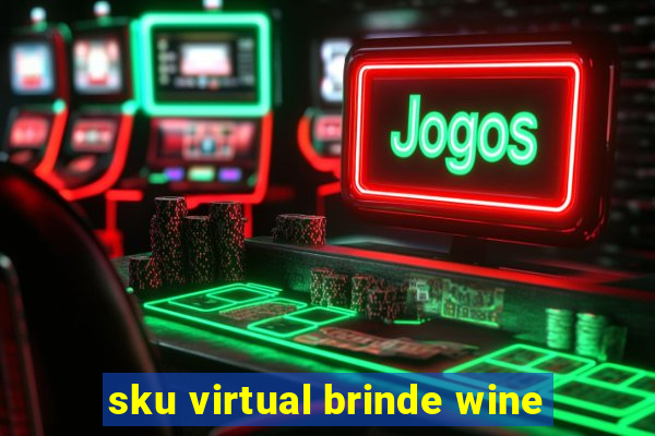 sku virtual brinde wine