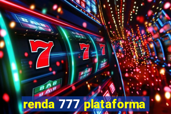 renda 777 plataforma