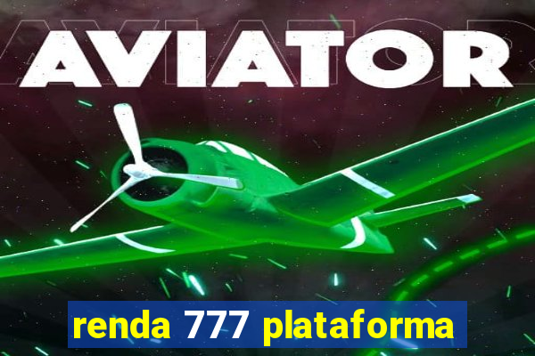 renda 777 plataforma