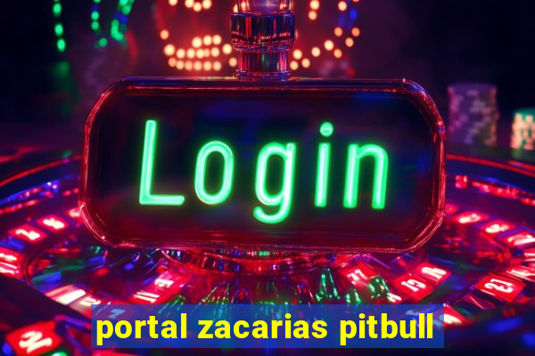 portal zacarias pitbull