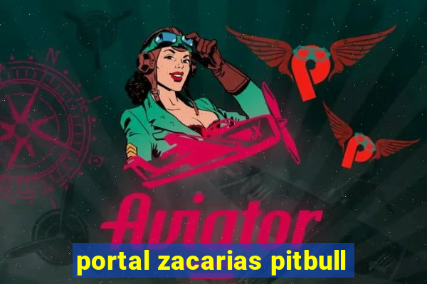 portal zacarias pitbull