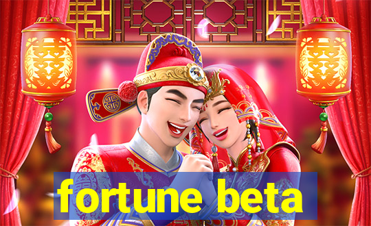 fortune beta