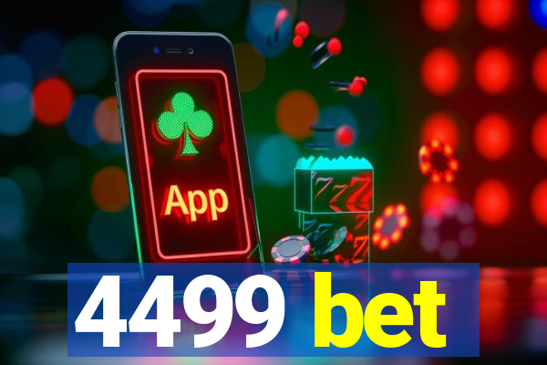 4499 bet