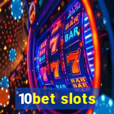 10bet slots