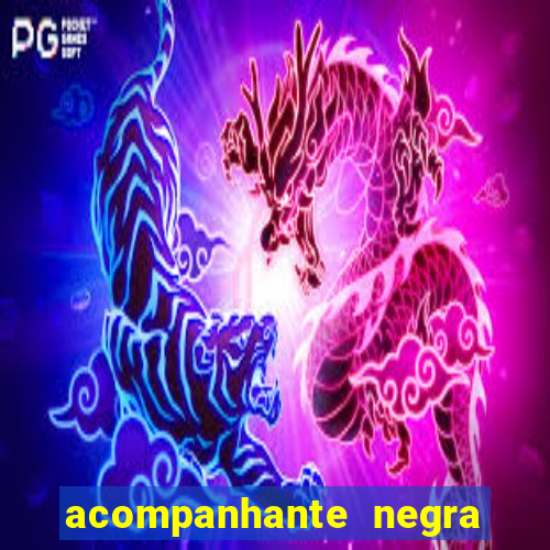 acompanhante negra s o paulo