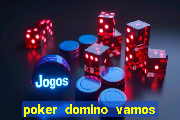 poker domino vamos penghasil uang