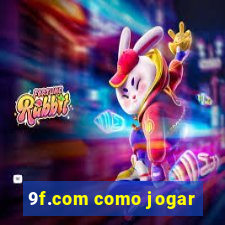 9f.com como jogar