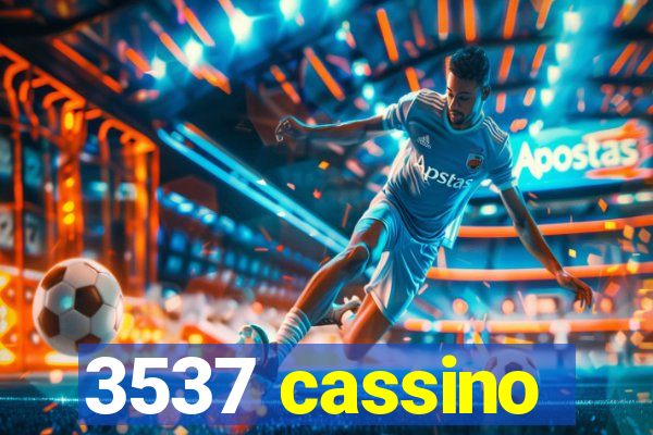 3537 cassino