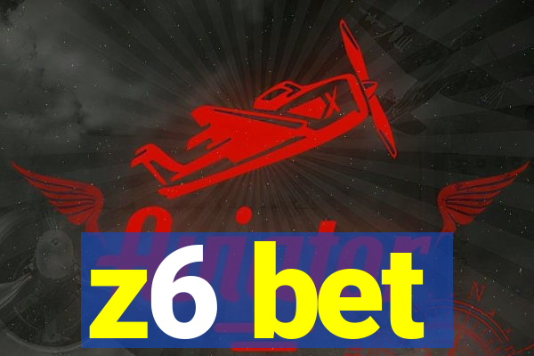 z6 bet