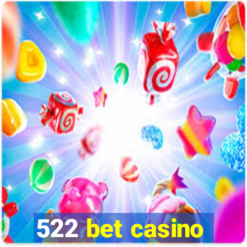 522 bet casino