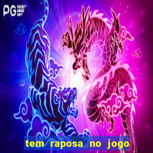 tem raposa no jogo do bicho