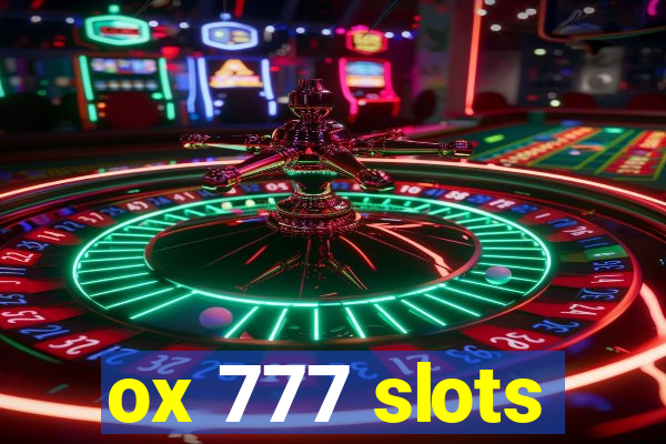 ox 777 slots