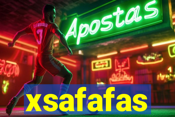 xsafafas