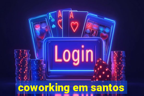 coworking em santos