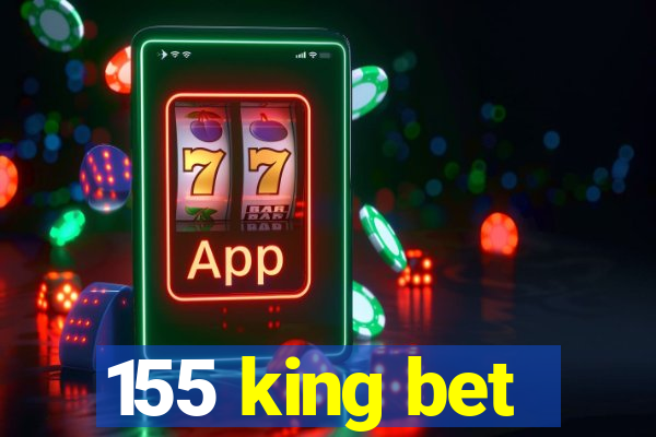 155 king bet