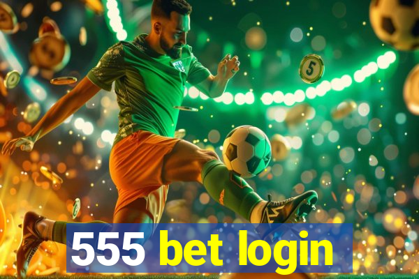 555 bet login