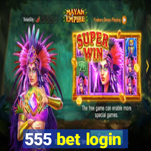 555 bet login