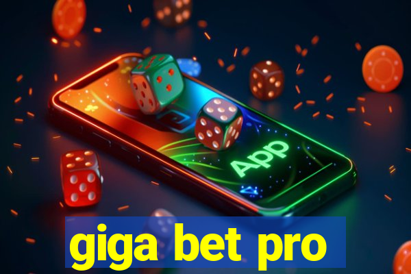 giga bet pro