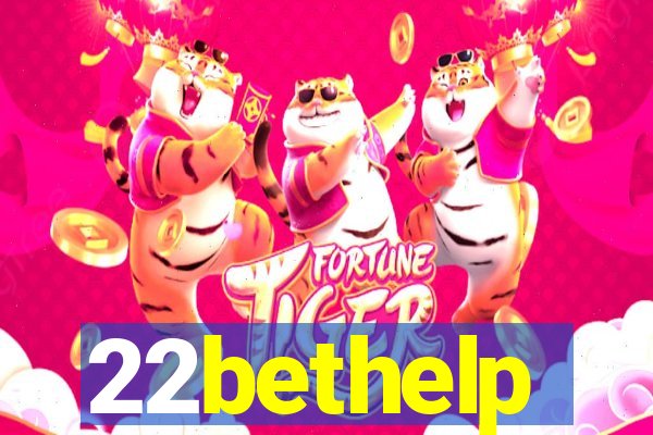 22bethelp