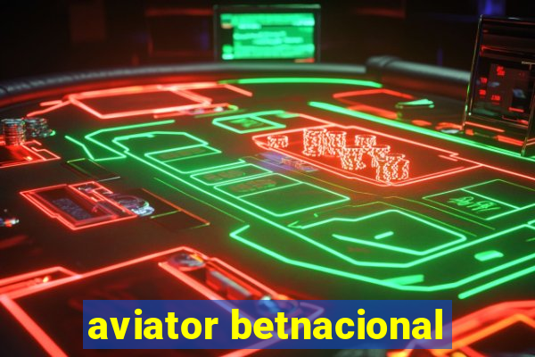 aviator betnacional