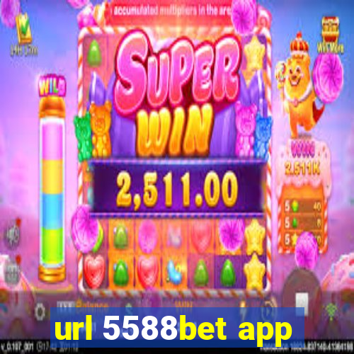 url 5588bet app