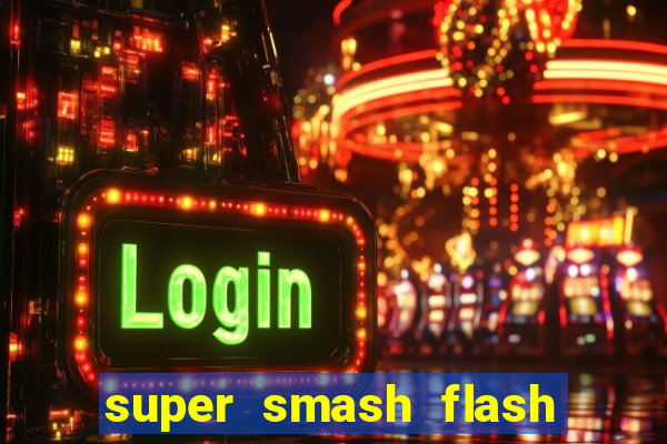 super smash flash 3 download