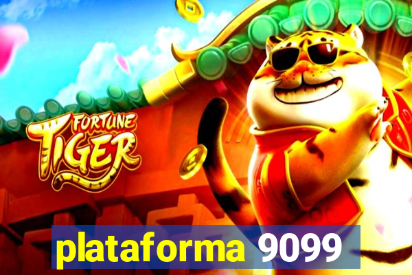 plataforma 9099