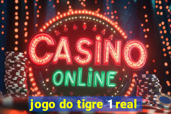 jogo do tigre 1 real