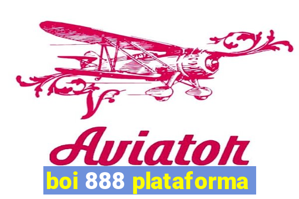 boi 888 plataforma