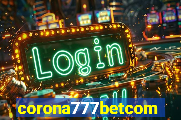 corona777betcom