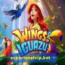 esportenetvip.bet - apostas online