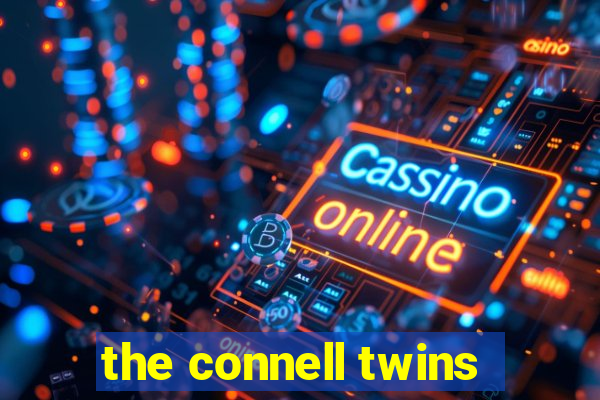 the connell twins