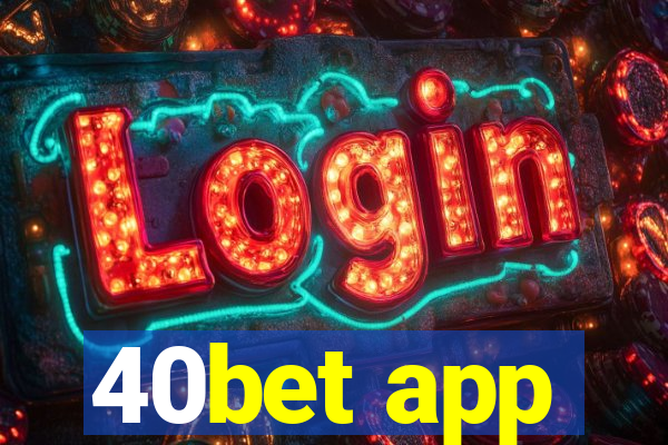 40bet app