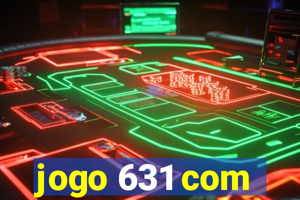 jogo 631 com