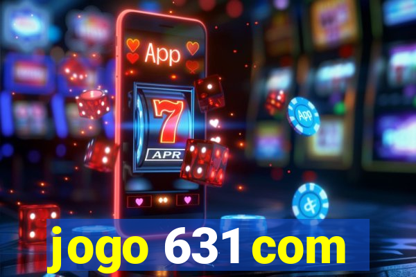 jogo 631 com