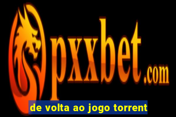 de volta ao jogo torrent