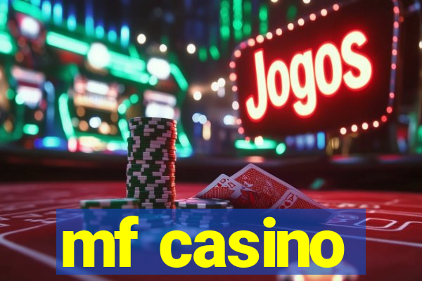 mf casino