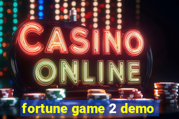 fortune game 2 demo