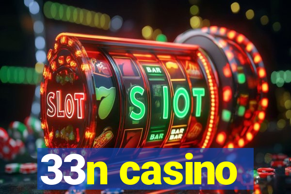 33n casino