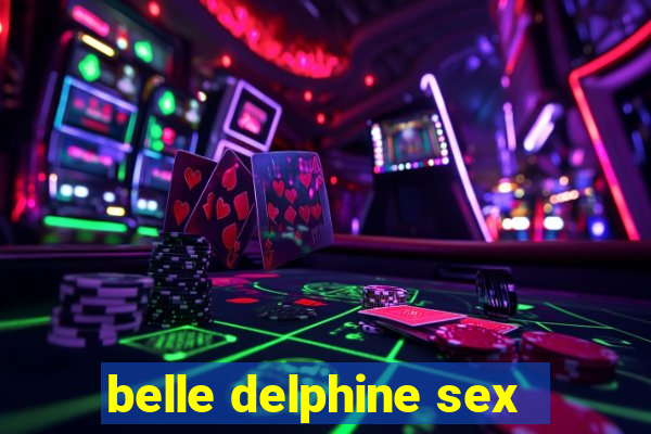 belle delphine sex