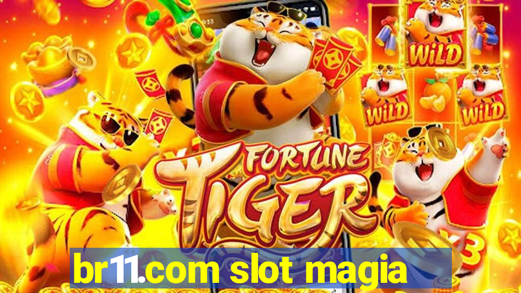 br11.com slot magia